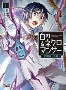 Baca Necromancer Putih ~Jalan Menuju Necromancer King~