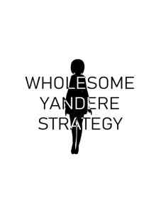 Baca Strategi Yandere yang sehat
